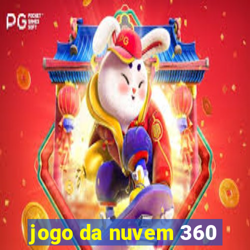 jogo da nuvem 360